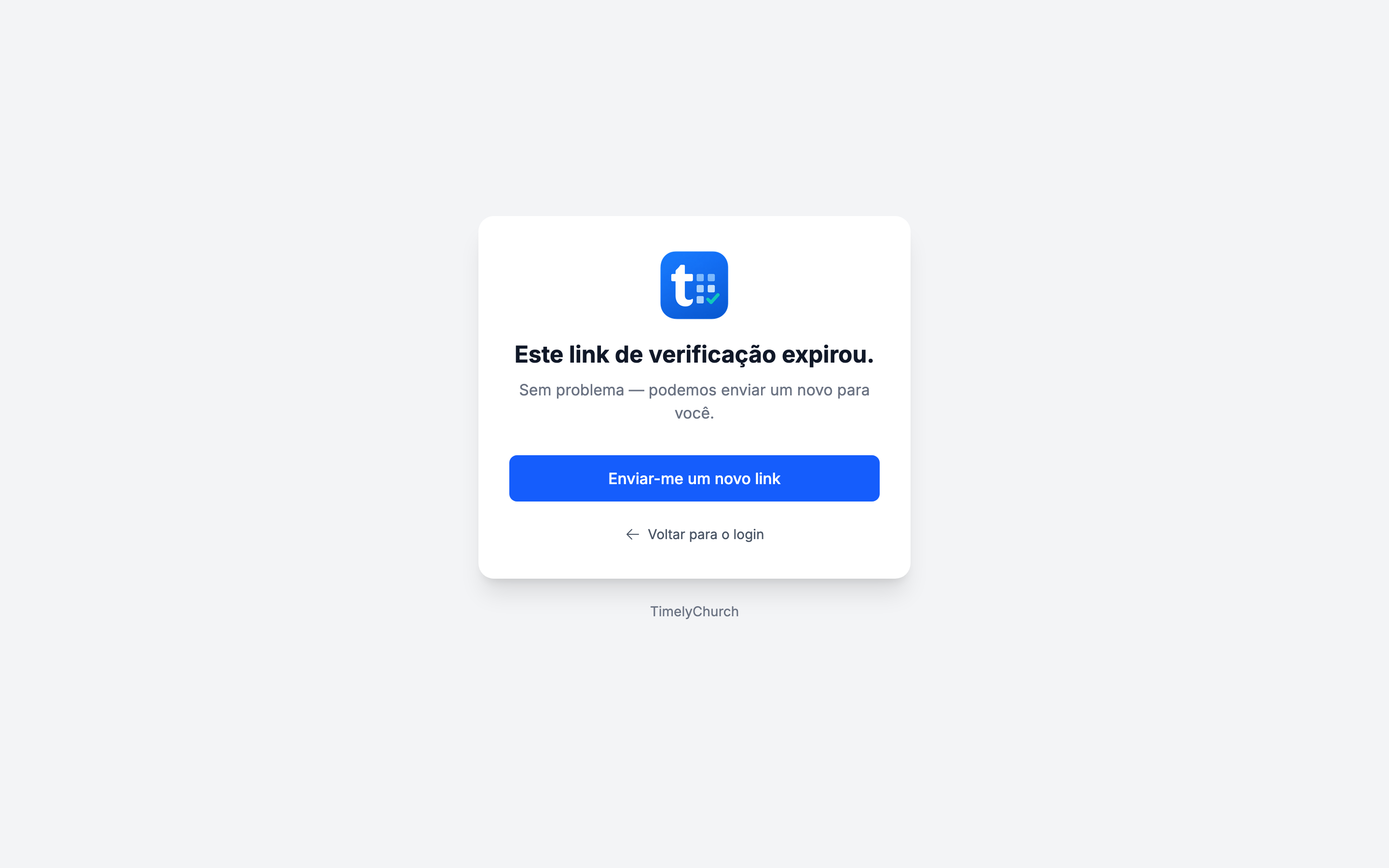 Página do TimelyChurch mostrando "Este link de verificação expirou." com um botão Enviar-me um novo link