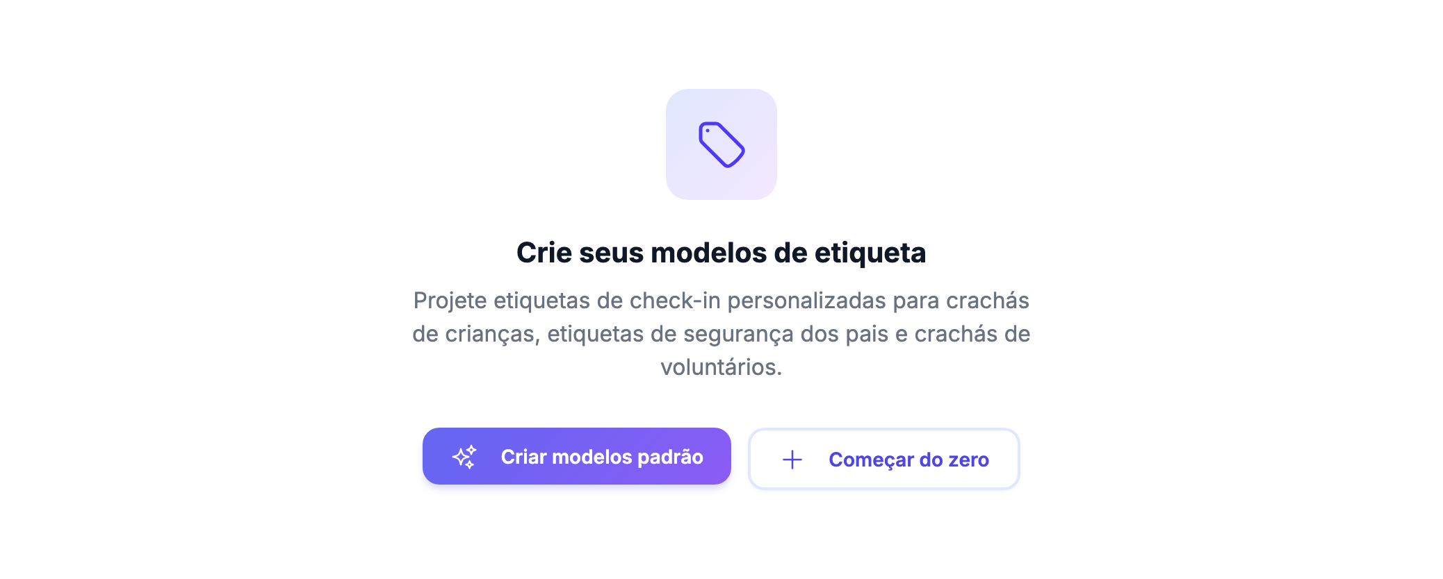 A aba Designer de Etiquetas mostrando modelos salvos agrupados por Criança, Responsável/Segurança e Voluntário, cada um com menu de linha.